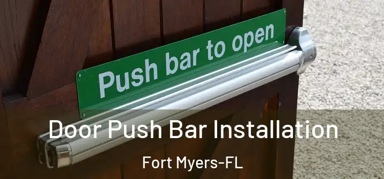  Door Push Bar Installation Fort Myers-FL
