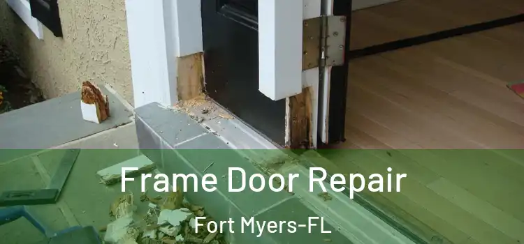 Frame Door Repair Fort Myers-FL
