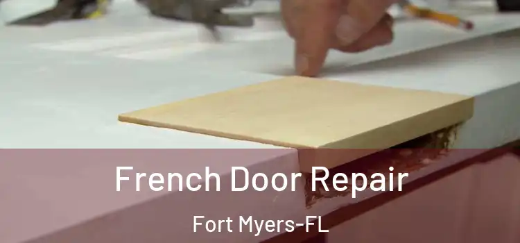  French Door Repair Fort Myers-FL