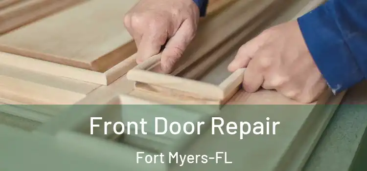  Front Door Repair Fort Myers-FL