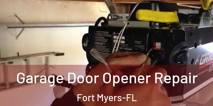  Garage Door Opener Repair Fort Myers-FL