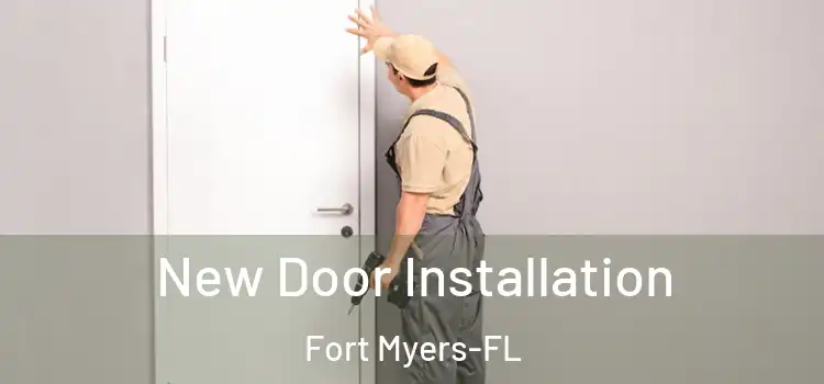  New Door Installation Fort Myers-FL