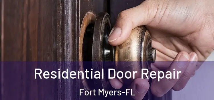  Residential Door Repair Fort Myers-FL