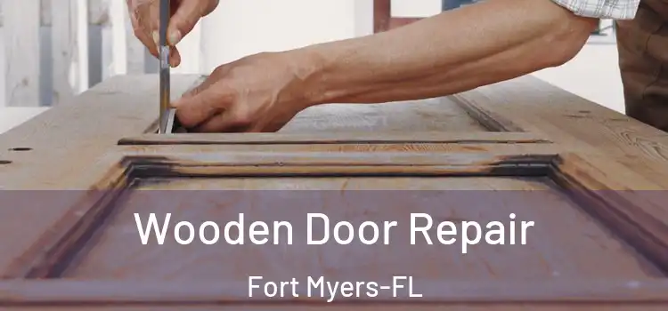  Wooden Door Repair Fort Myers-FL
